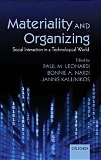 Materiality and Organizing : Social Interaction in a Technological World (Hardcover)