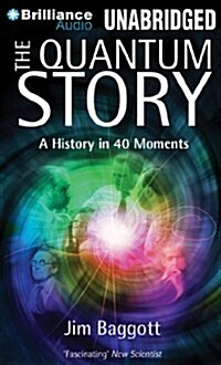 The Quantum Story: A History in 40 Moments (Audio CD)