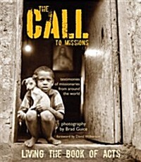 The Call to Missions: Living the Book of Acts (Hardcover)