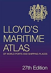 Lloyds Maritime Atlas of World Ports and Shipping Places (Hardcover, 27th, Revised)