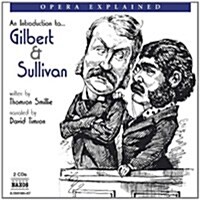 Gilbert and Sullivan: An Introduction to the Operettas (Audio CD)