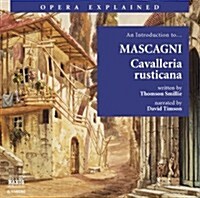 Cavalleria Rusticana: An Introduction to Mascagni (Audio CD)