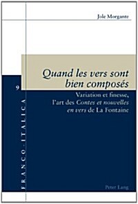 첪uand Les Vers Sont Bien Compos?? Variation Et Finesse, lArt Des 첖ontes Et Nouvelles En Vers?de la Fontaine (Paperback)