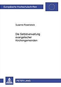 Die Selbstverwaltung Evangelischer Kirchengemeinden (Paperback)