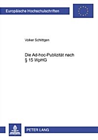 Die Ad-Hoc-Publizitaet Nach ?15 Wphg (Paperback)