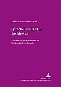 Sprache Und Bild in Fachtexten: Leseverstehen Im Unterricht Fuer Deutsch ALS Fremdsprache (Paperback)