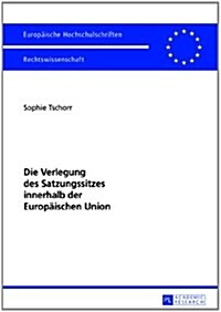 Die Verlegung Des Satzungssitzes Innerhalb Der Europaeischen Union (Paperback)