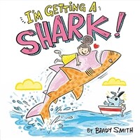 I'm Getting a Shark! (Hardcover)