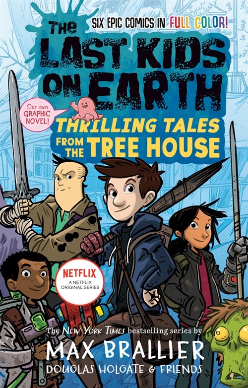 The Last Kids on Earth: Thrilling Tales from the Tree House (Hardcover)