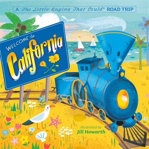 Welcome to California: A Little Engine That Could Road Trip (Board Books)
