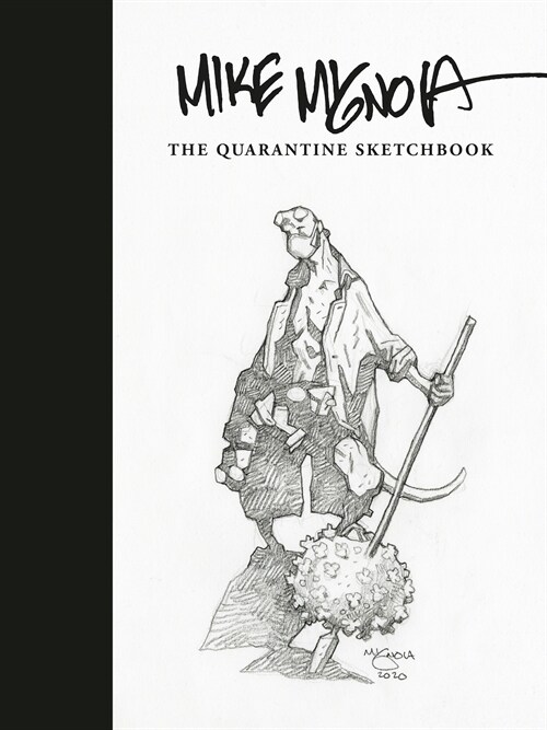 Mike Mignola: The Quarantine Sketchbook (Hardcover)