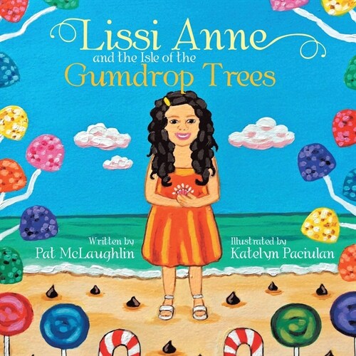 Lissi Anne and the Isle of the Gumdrop Trees (Paperback)