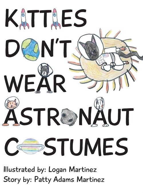 Kitties Dont Wear Astronaut Costumes (Hardcover)