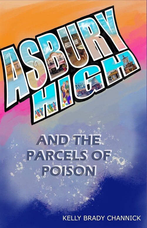 Asbury High and the Parcels of Poison (Paperback)