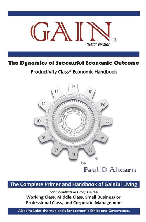 Gain: The Dynamics of Successful Economic Outcome (Paperback, Beta Version)