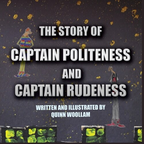 The Story of Captain Politeness and Captain Rudeness (Paperback)