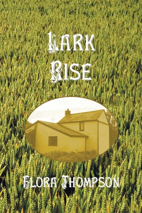 Lark Rise (Paperback)