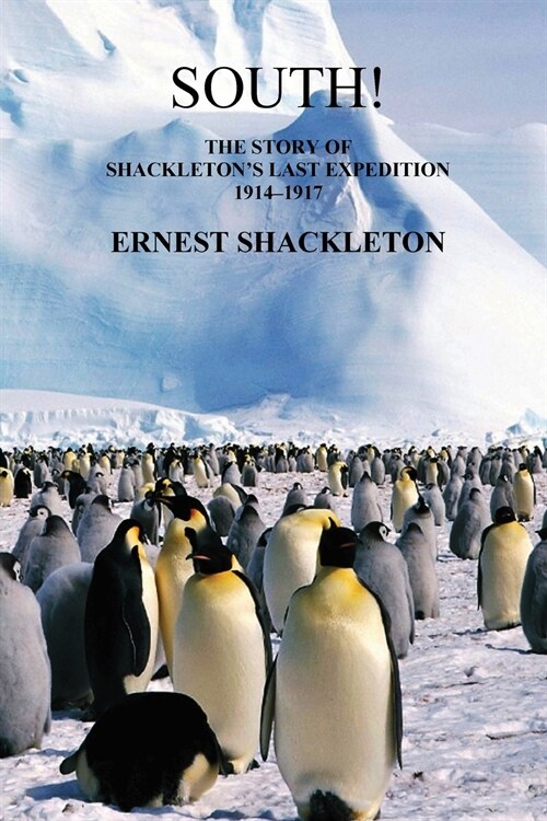 South! (Unabridged. with 97 original illustrations): The Story of Shackletons Last Expedition 1914-1917 (Paperback)