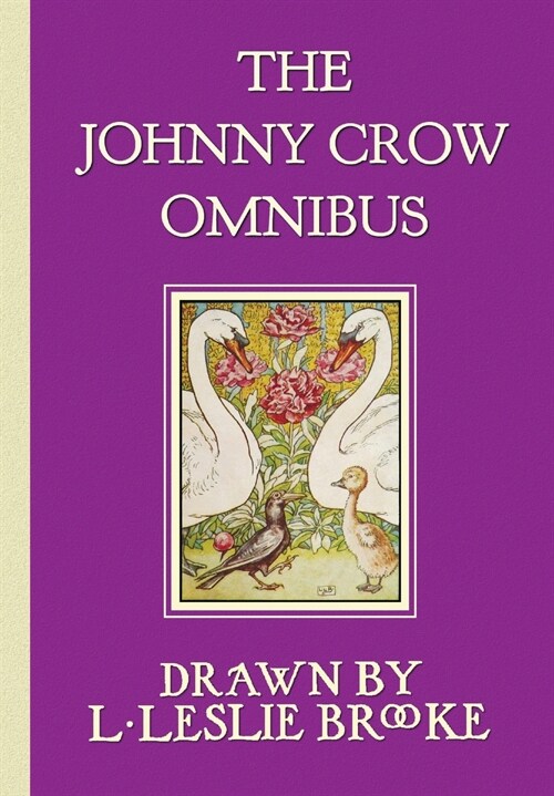 The Johnny Crow Omnibus featuring Johnny Crows Garden, Johnny Crows Party and Johnny Crows New Garden (in color) (Paperback)