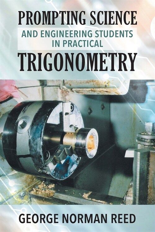 PROMPTING SCIENCE AND ENGINEERING STUDENTS IN PRACTICAL TRIGONOMETRY (Paperback)