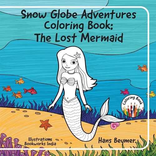 Snow Globe Adventures Coloring Book: The Lost Mermaid (Paperback)