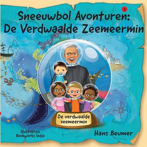 Sneeuwbol Avonturen: De Verdwaalde Zeemeermin (Paperback)