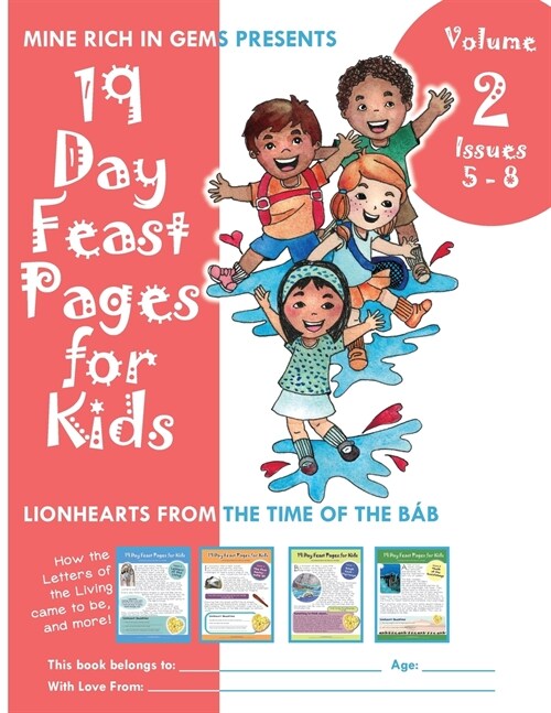 19 Day Feast Pages for Kids Volume 2 / Book 2: Early Bah??History - Lionhearts from the Time of the B? (Issues 5 - 8) (Paperback)