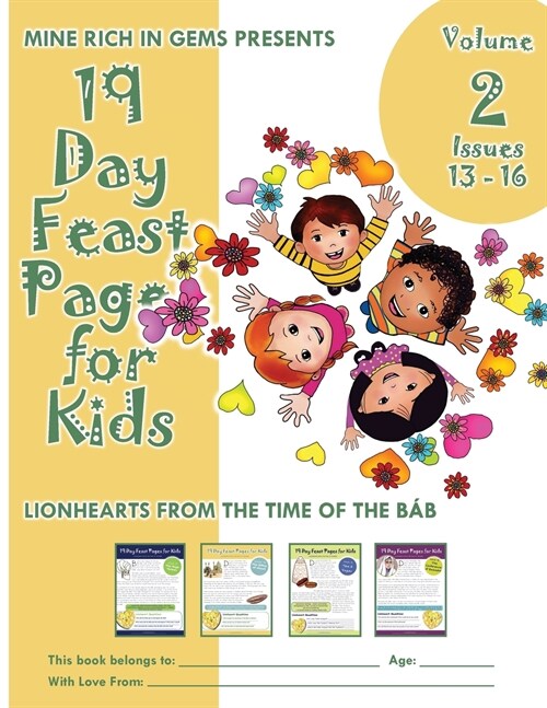 19 Day Feast Pages for Kids Volume 2 / Book 4: Early Bah??History - Lionhearts from the Time of the B? (Issues 13 - 16) (Paperback)