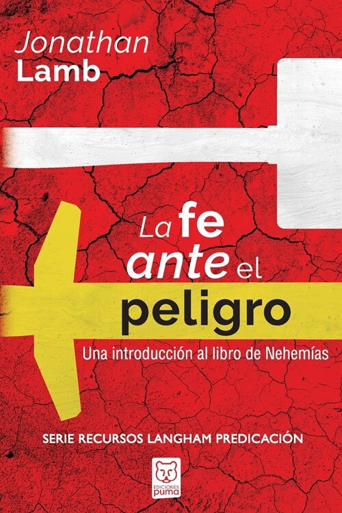 La Fe Ante El Peligro: Una introducci? al libro de Nehem?s (Paperback)