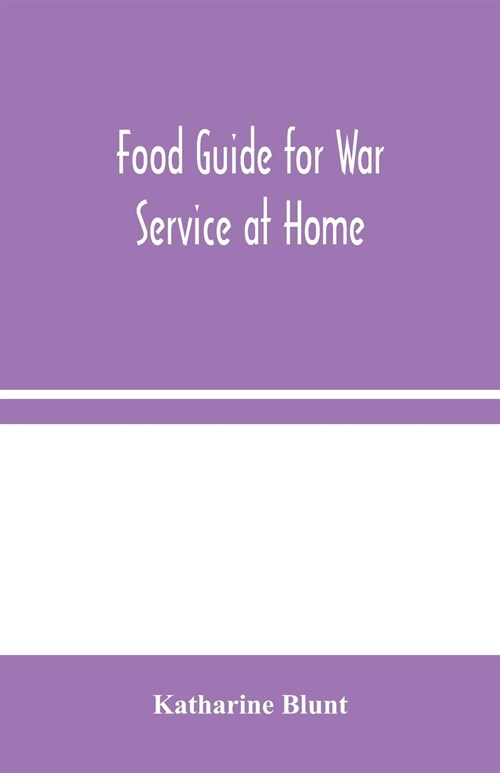 Food Guide for War Service at Home (Paperback)