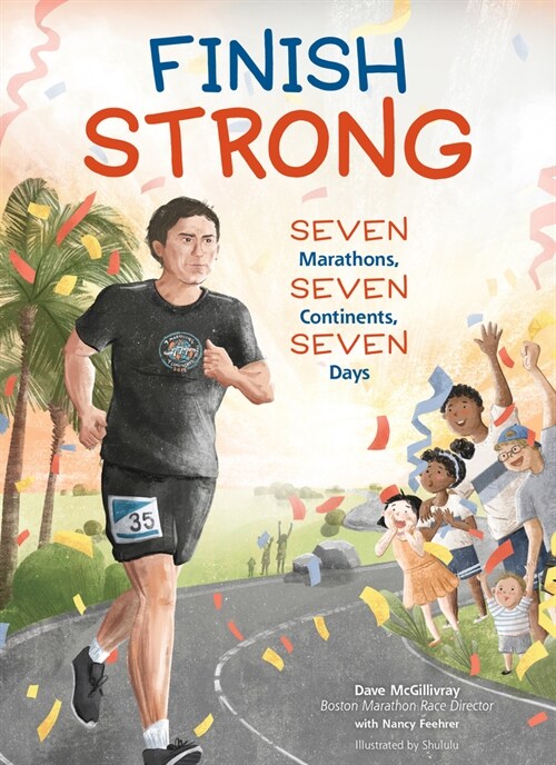 Finish Strong: Seven Marathons, Seven Continents, Seven Days (Hardcover)