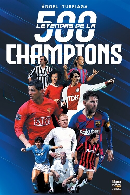 500 LEYENDAS DE LA CHAMPIONS (Paperback)