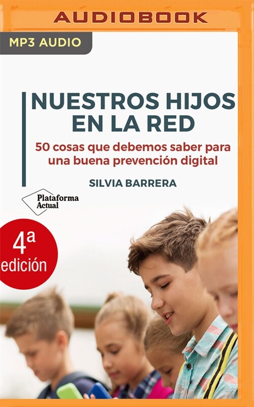 Nuestros Hijos En La Red (Narraci? En Castellano): 50 Cosas Que Debemos Saber Para Una Buena Prevenci? Digital (MP3 CD)