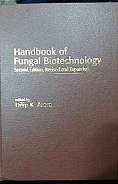 [중고] Handbook of Fungal Biotechnology (Hardcover, 2nd, Revised, Expanded)