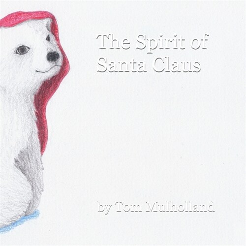 The Spirit of Santa Claus (Paperback)