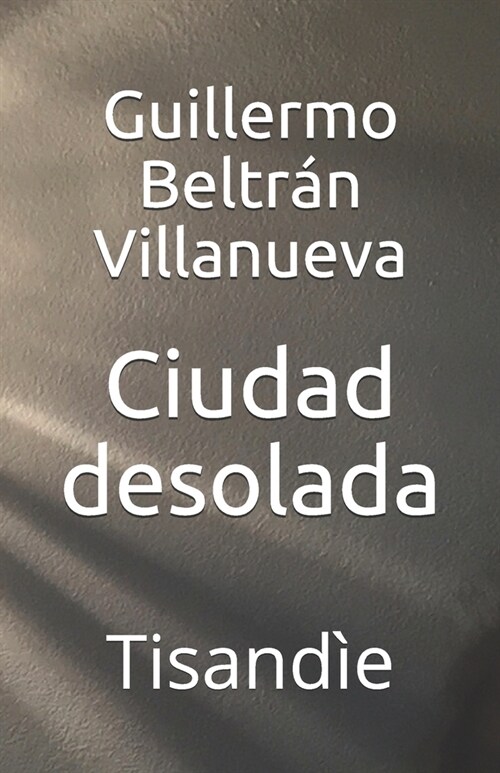 Ciudad desolada: Tisand? (Paperback)