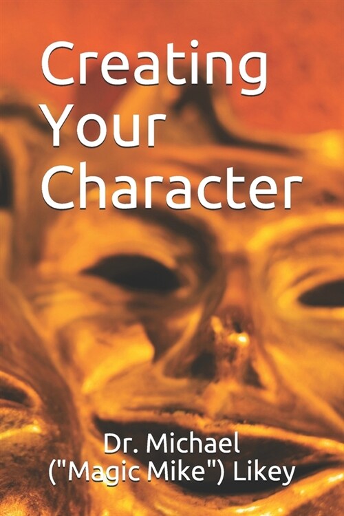 Creating Your Character (Paperback)