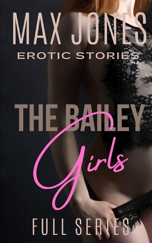 The Bailey Girls: Full Series (Paperback)