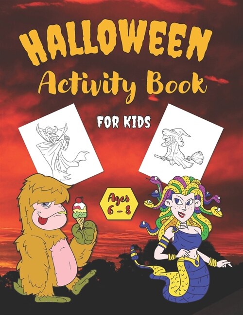 Halloween Activity Book For Kids Ages 6-8: Funny Activities Workbook For Kids With Coloring Pages, Word Search, Dot-To-Dot, Match Game & Mazes! (Paperback)