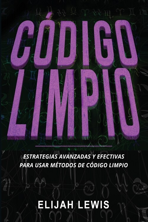 C?igo Limpio: Estrategias avanzadas y efectivas para usar m?odos de c?igo limpio (Paperback)