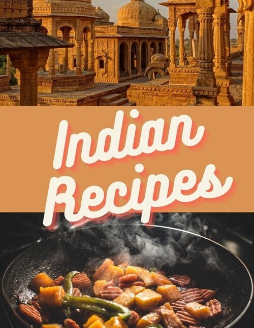 Indian Recipes: Cakes Bread And Indian Puddings (Paperback)