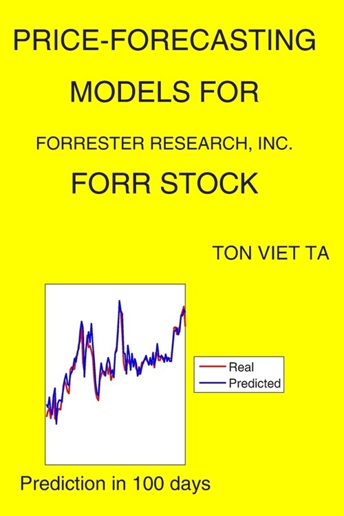 Price-Forecasting Models for Forrester Research, Inc. FORR Stock (Paperback)