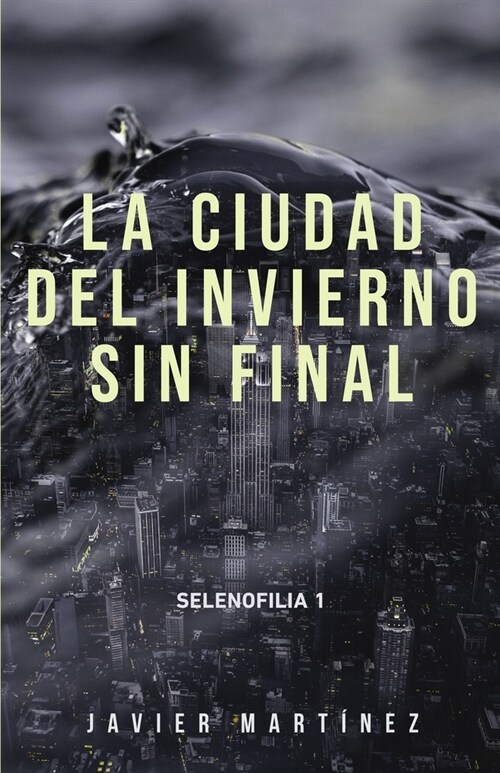 La ciudad del invierno sin final (Paperback)