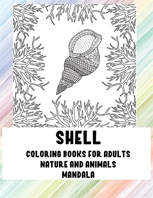 Mandala Coloring Books for Adults Nature and Animals - Shell (Paperback)