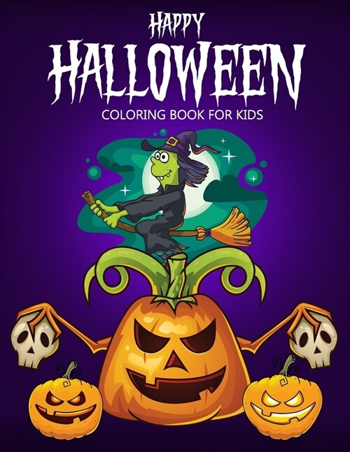 Happy Halloween Coloring Book For Kids: Dover Holiday Coloring Book (Paperback)