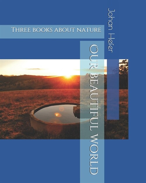 Our beautiful world: Three books about nature (Paperback)
