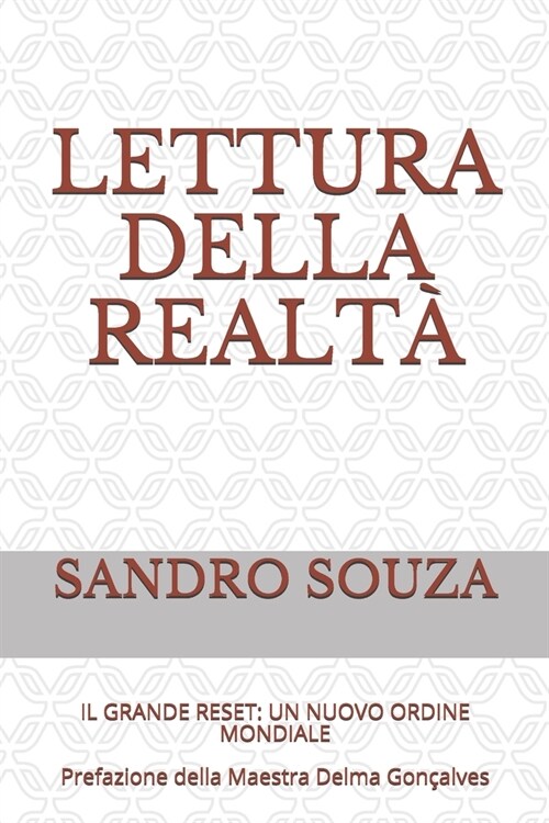 Lettura Della Realt? IL GRANDE RESET: UN NUOVO ORDINE MONDIALE Prefazione della Maestra Delma Gon?lves (Paperback)