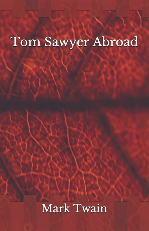 Tom Sawyer Abroad: Beyond Worlds Classics (Paperback)