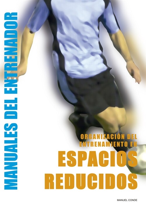 Espacios Reducidos: Organizaci? del Entrenamiento (Paperback)