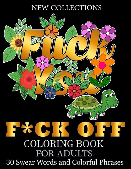 F*CK OFF Coloring Book for Adults: 30 Swear Words and Colorful Phrases (Paperback)